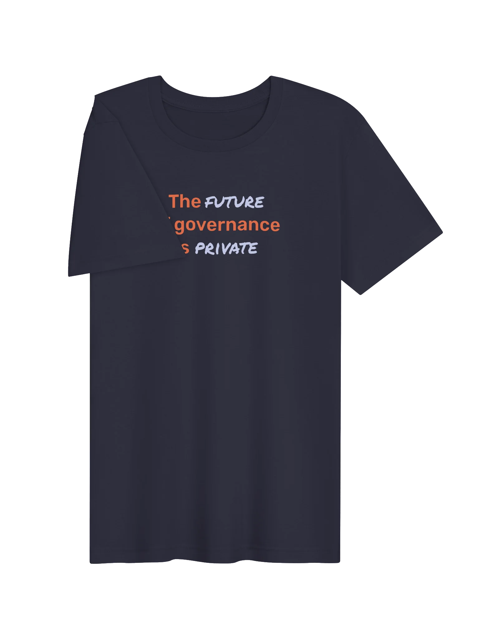 The Future of Governance is Private T-Shirt (23)