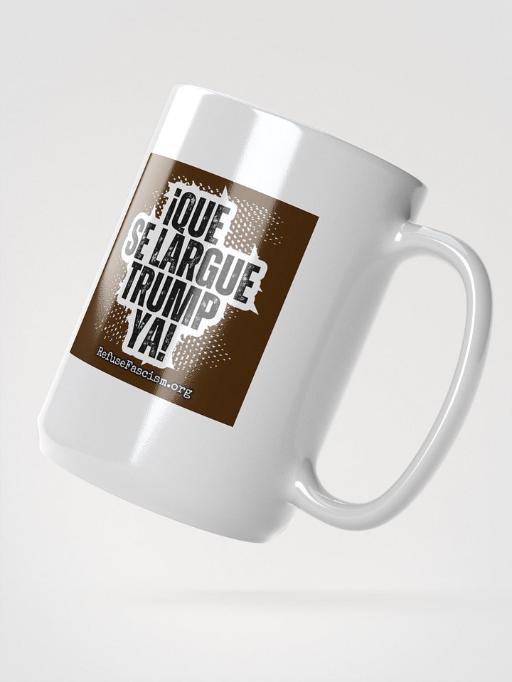 Que Se Largue Trump Ya! product image (2)