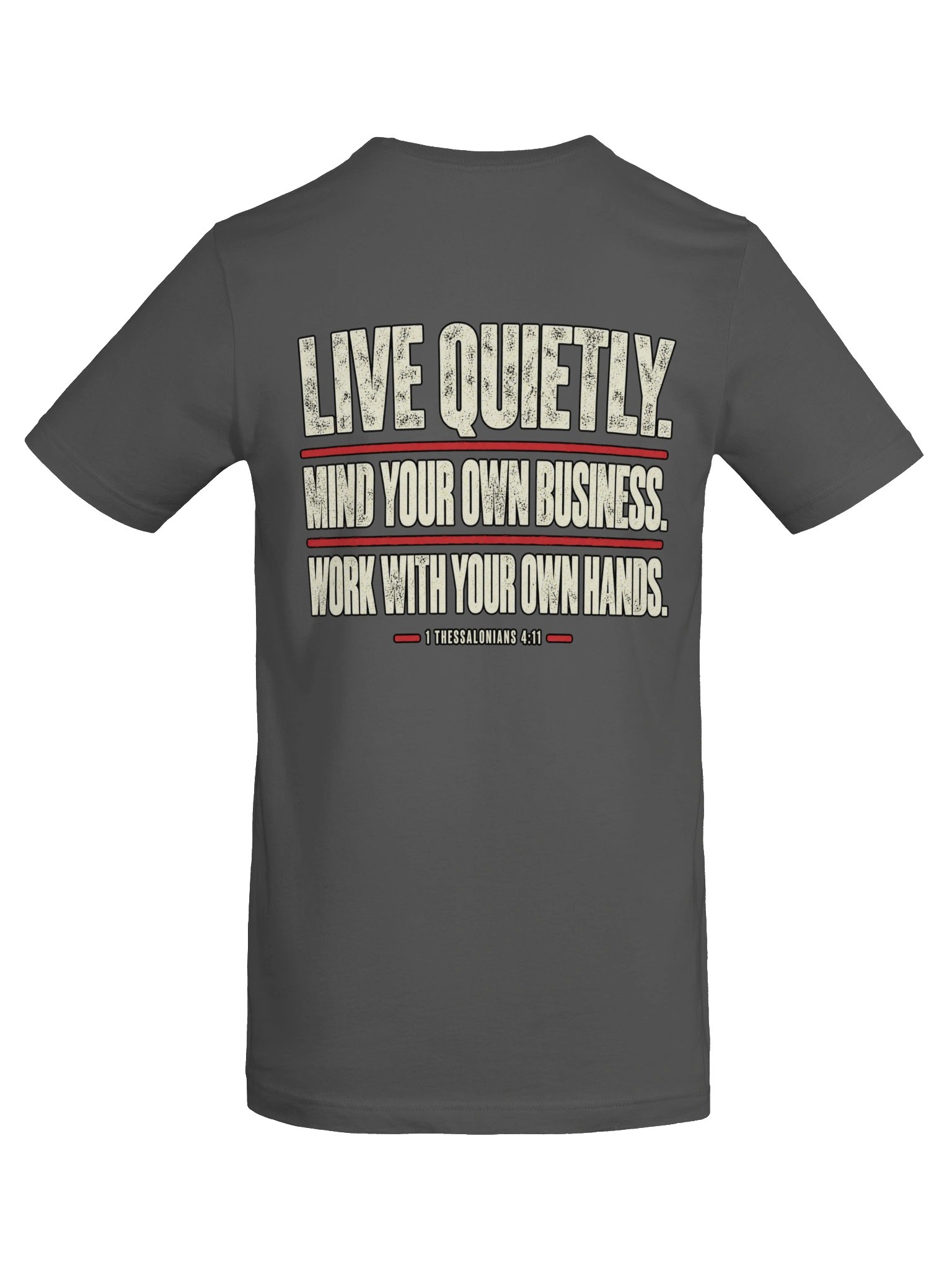 Gettin’ Junk Done — Live Quietly Tee | 1 Thessalonians 4:11 — Light Edition product image (6)