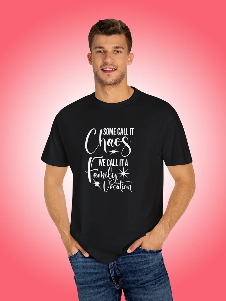 Some Call It Chaos We Call It A Family Vacation product image (1)