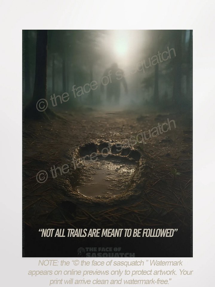 Bigfoot Poster ("Not all trails are meant to be followed" product image (1)