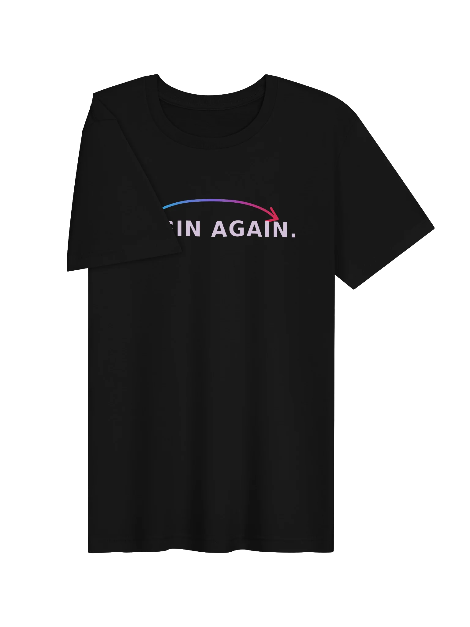 Begin Again | As Many Times As It Takes T-Shirt product image (3)