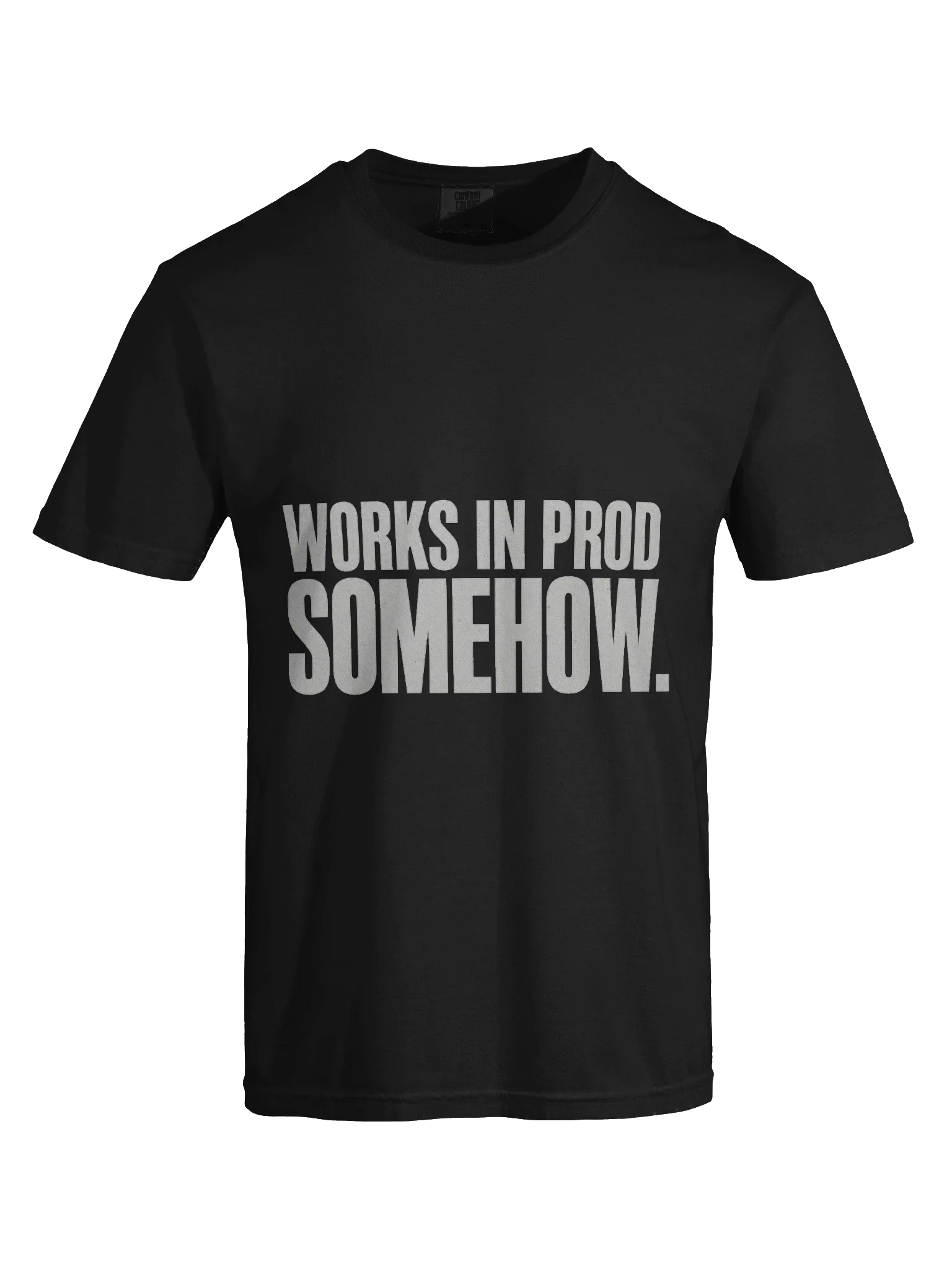 Works In Prod Somehow Tee — view 5