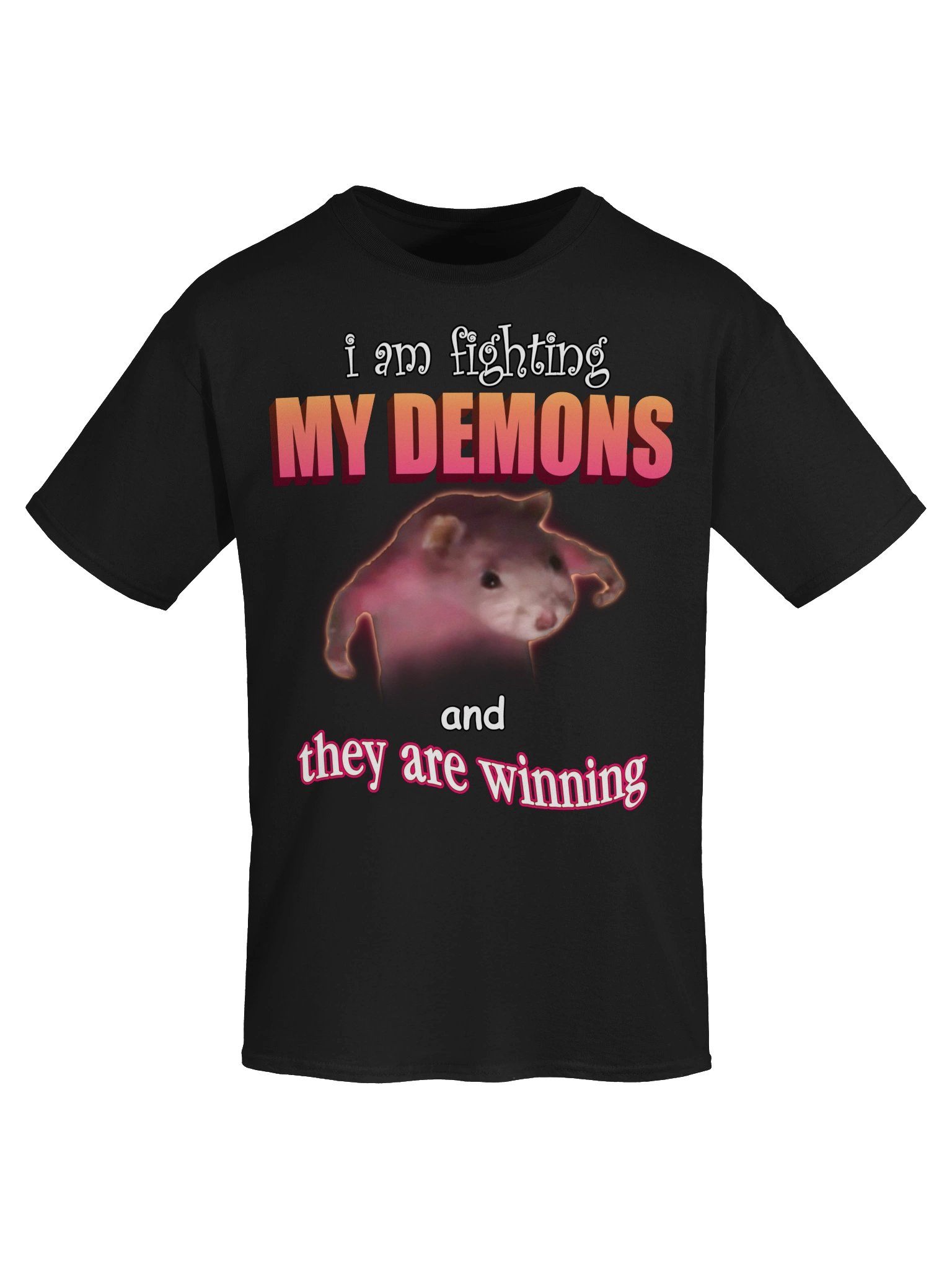 I am fighting my demons (and they are winning) T-shirt product image (25)