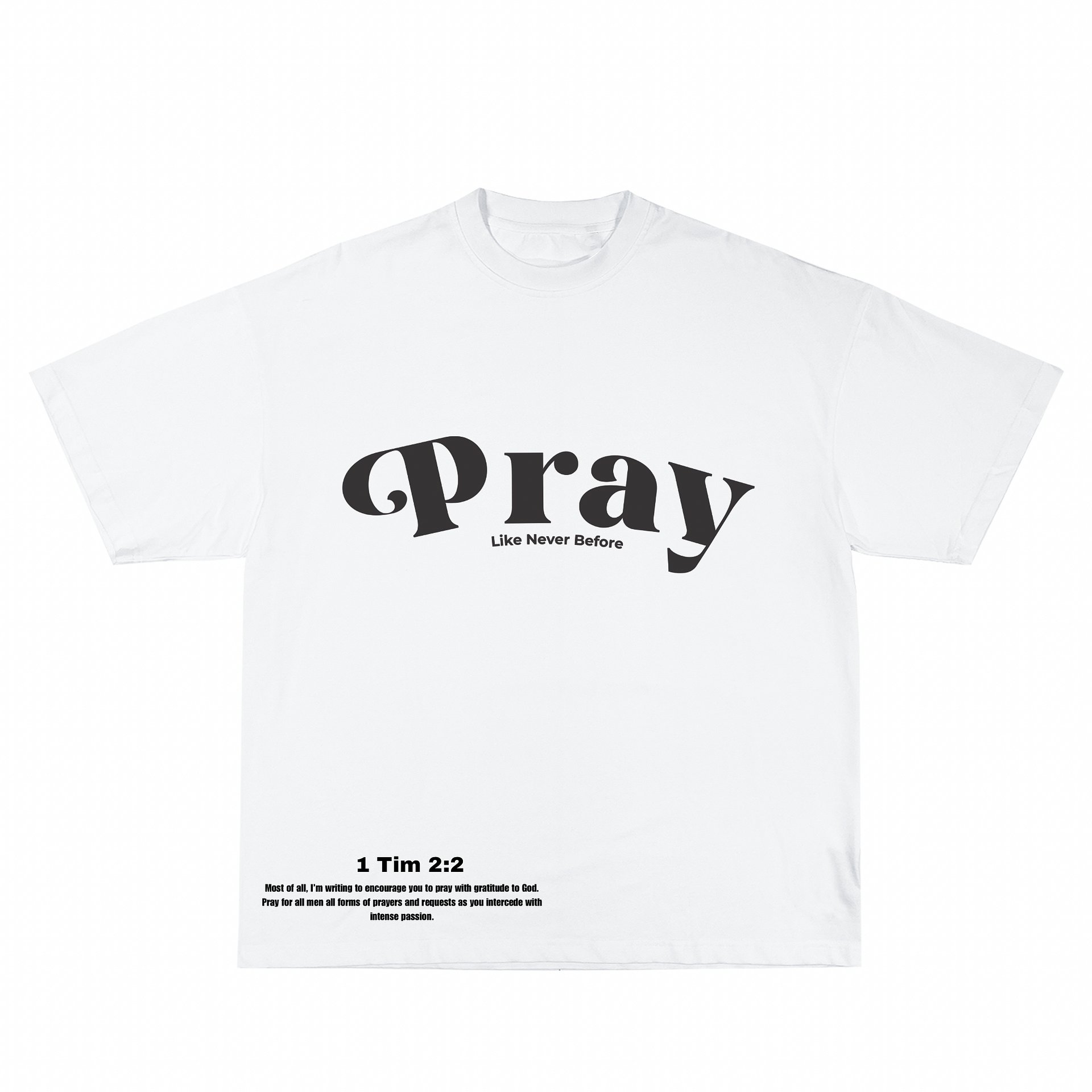 PRAY LIKE NEVER BEFORE TEES product image (1)