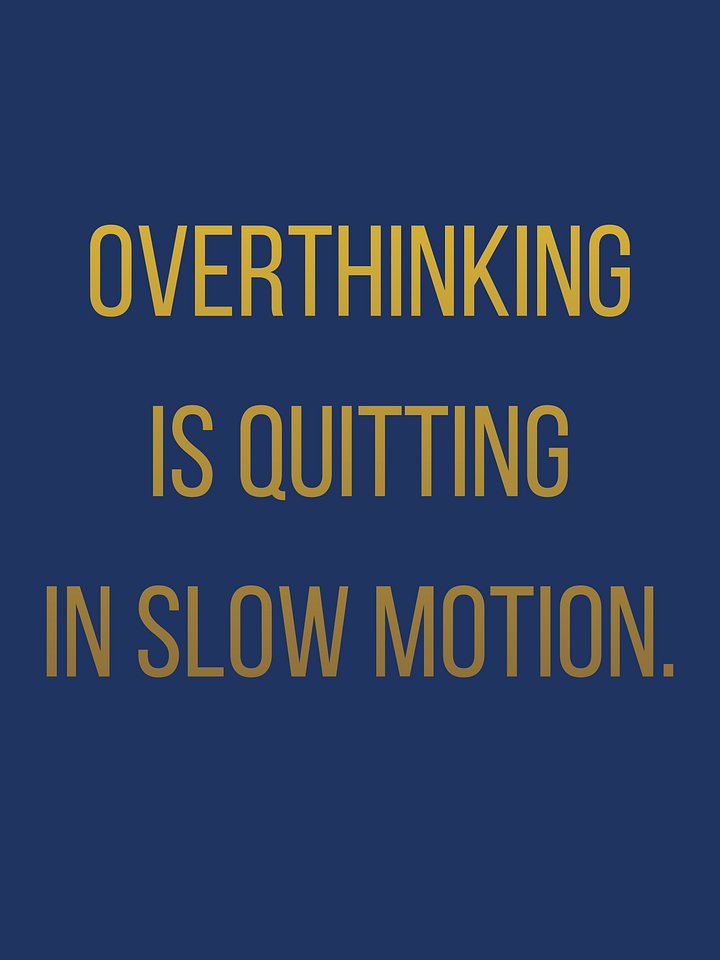 Overthinking Is Quitting in Slow Motion — Digital Wall Art product image (1)
