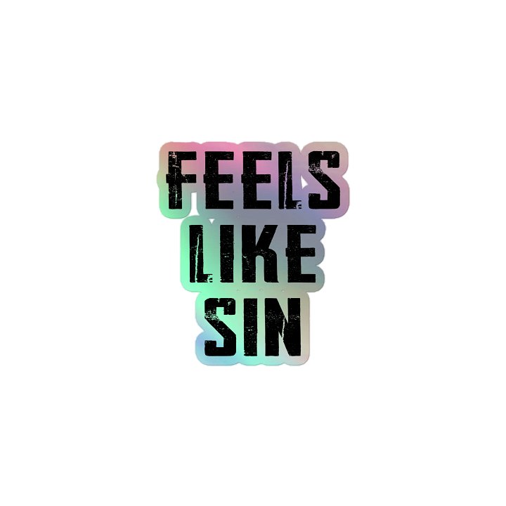 Maduro "Feels like sin" holographic sticker product image (1)