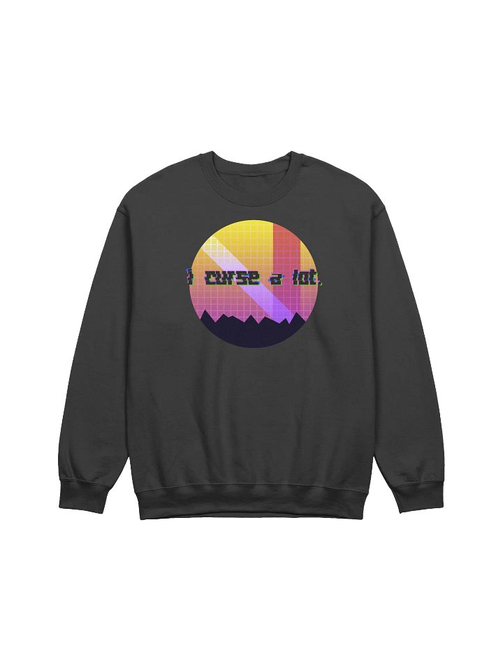 i curse a lot. Unisex Sweatshirt product image (5)