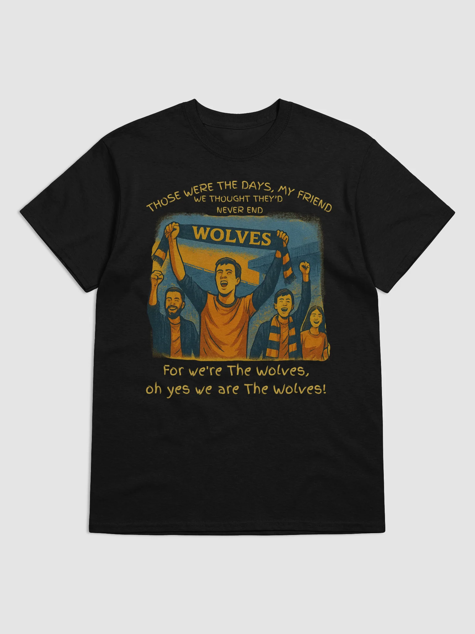 Those Were the Days My Friend Tee product image (1)