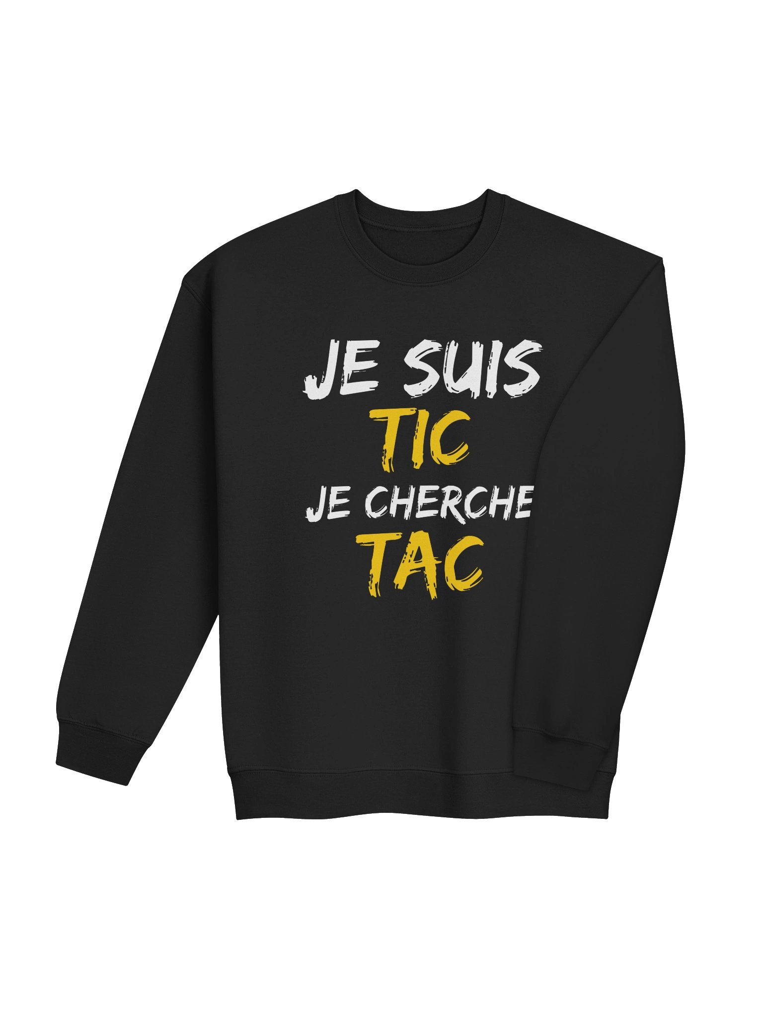 Je Suis TIC Je Cherche TAC - Crewneck Sweatshirt product image (3)