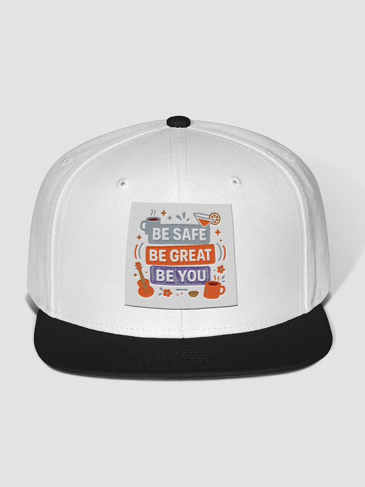 Be Safe, Be Great, Be You Snapback Hats! product image (5)