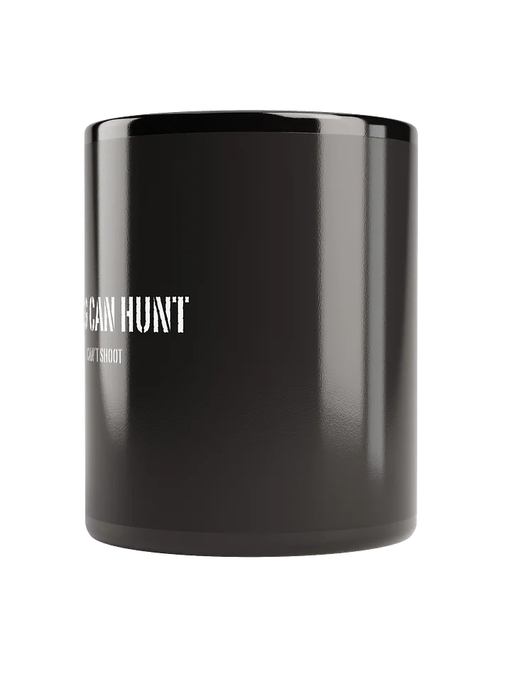 I Can't Shoot Black Hunting Mug product image (2)