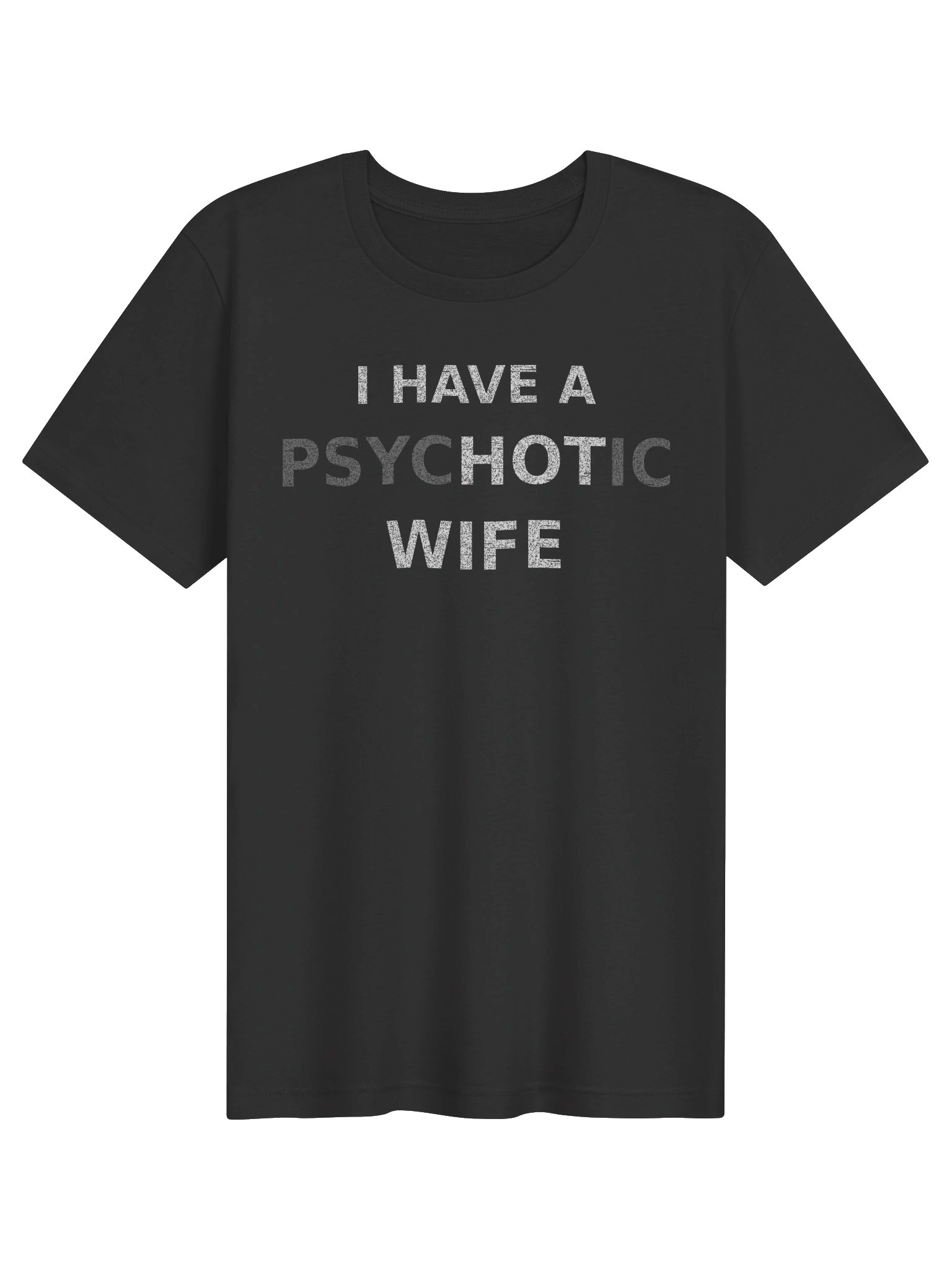"I Have a psycHOTic Wife" Premium Tee product image (41)