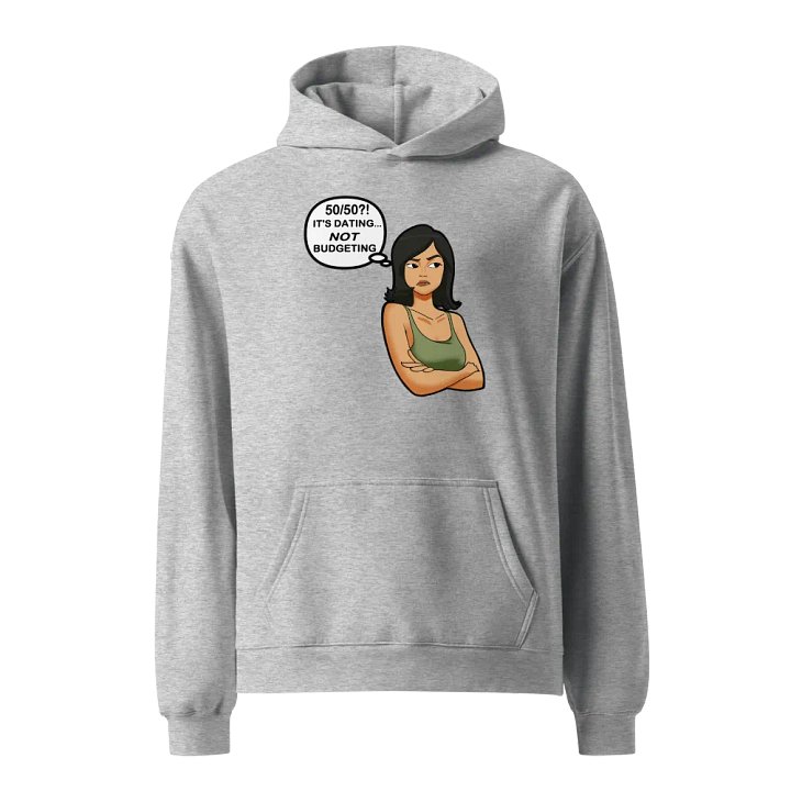 50/50?! Dating... NOT Budgeting! - premium, oversized hoodie product image (2)