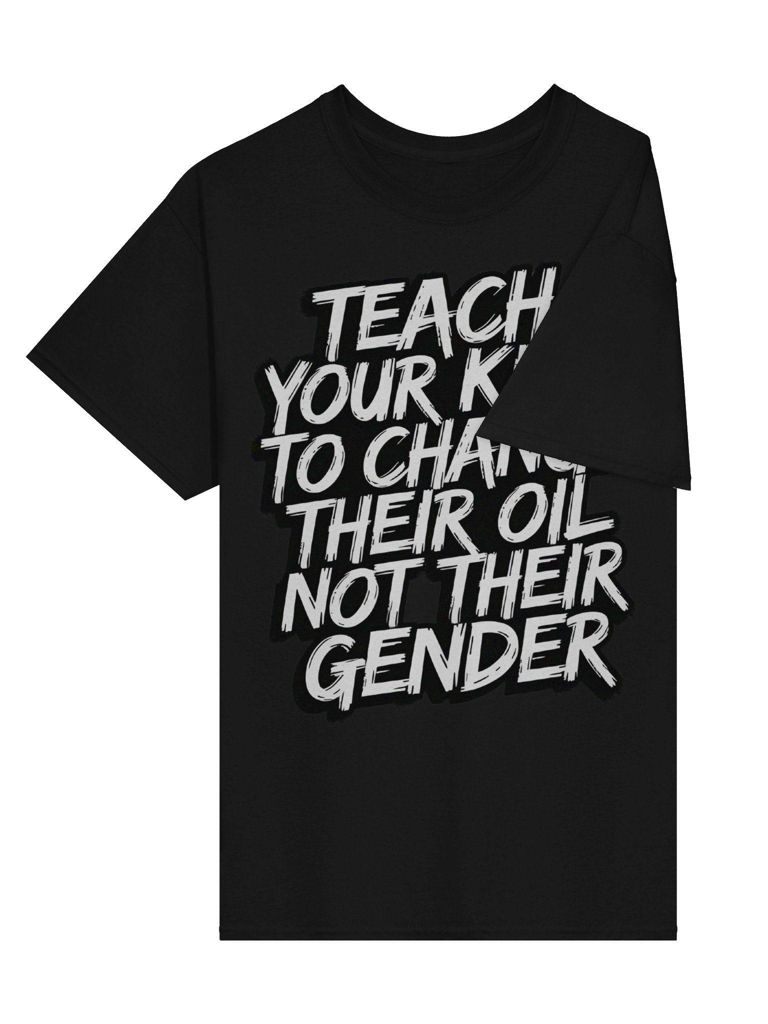 Teach Your Kids To Change Their Oil Not Their Gender Shirt product image (5)