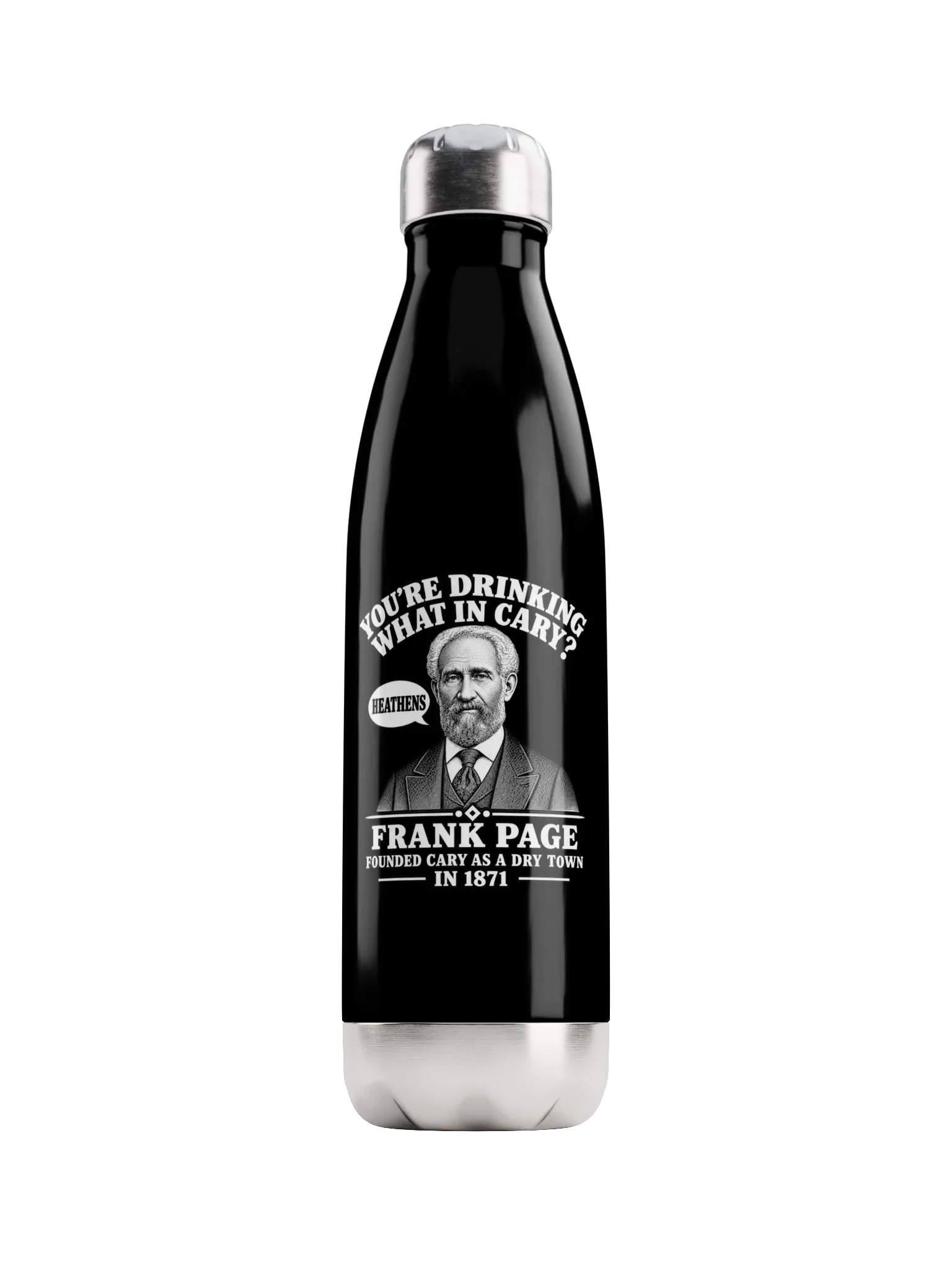 "You're Drinking What In Cary?" Frank Page 17 oz. Stainless Steel Water Bottle product image (1)