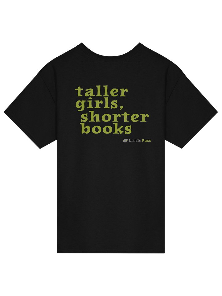 Taller Girls Shorter Books unisex T-shirt product image (2)