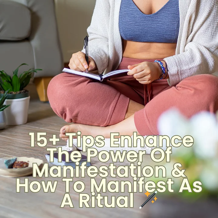 15+ Tips Enhance The Power Of Manifestation & How To Manifest As A Ritual 🪄 product image (1)