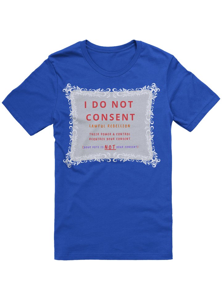 I do not CONSENT T-Shirt product image (1)