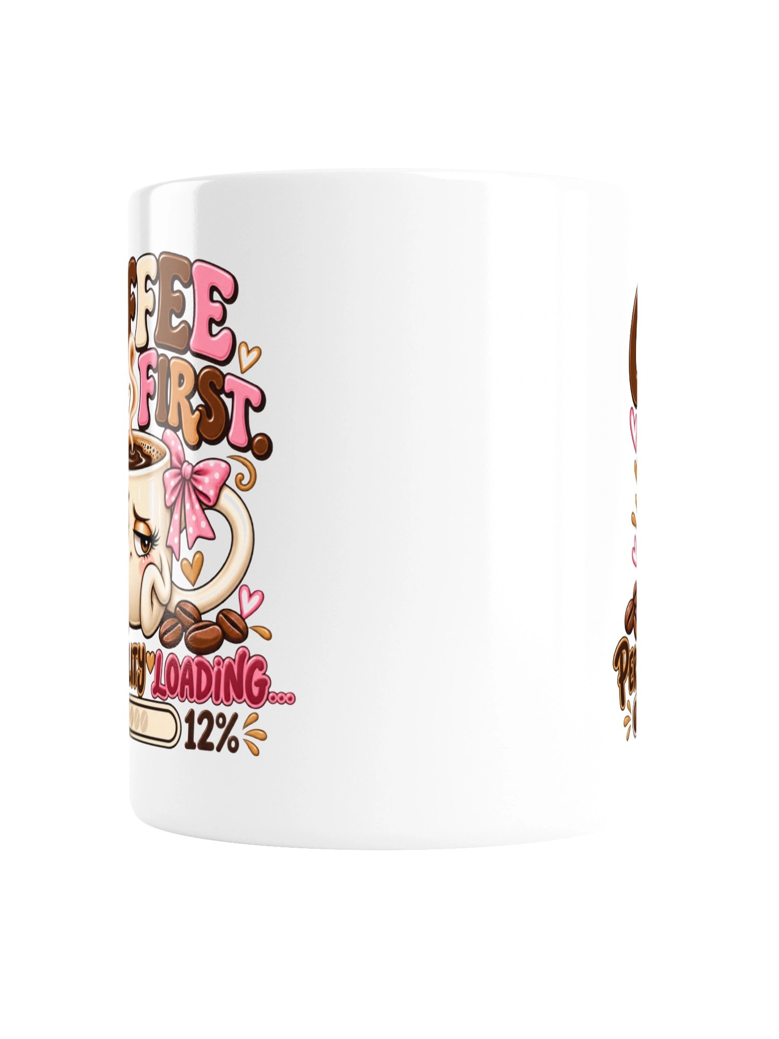 Coffee First, Personality Loading – Funny Coffee Mug product image (4)