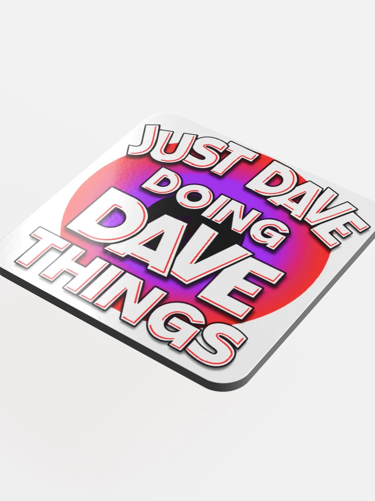 Dave things Coaster! product image (4)