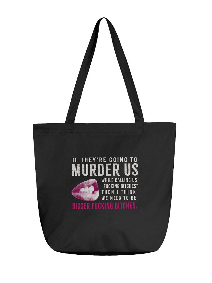 Be A Bigger B*tch Tote product image (1)