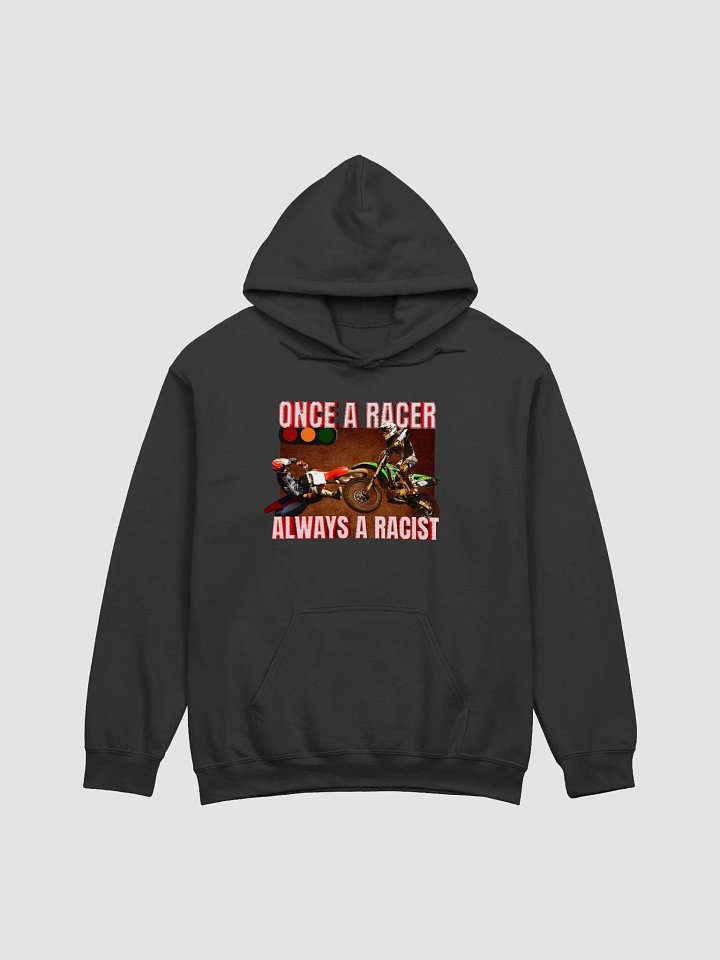 Once a racer Hoodie product image (1)