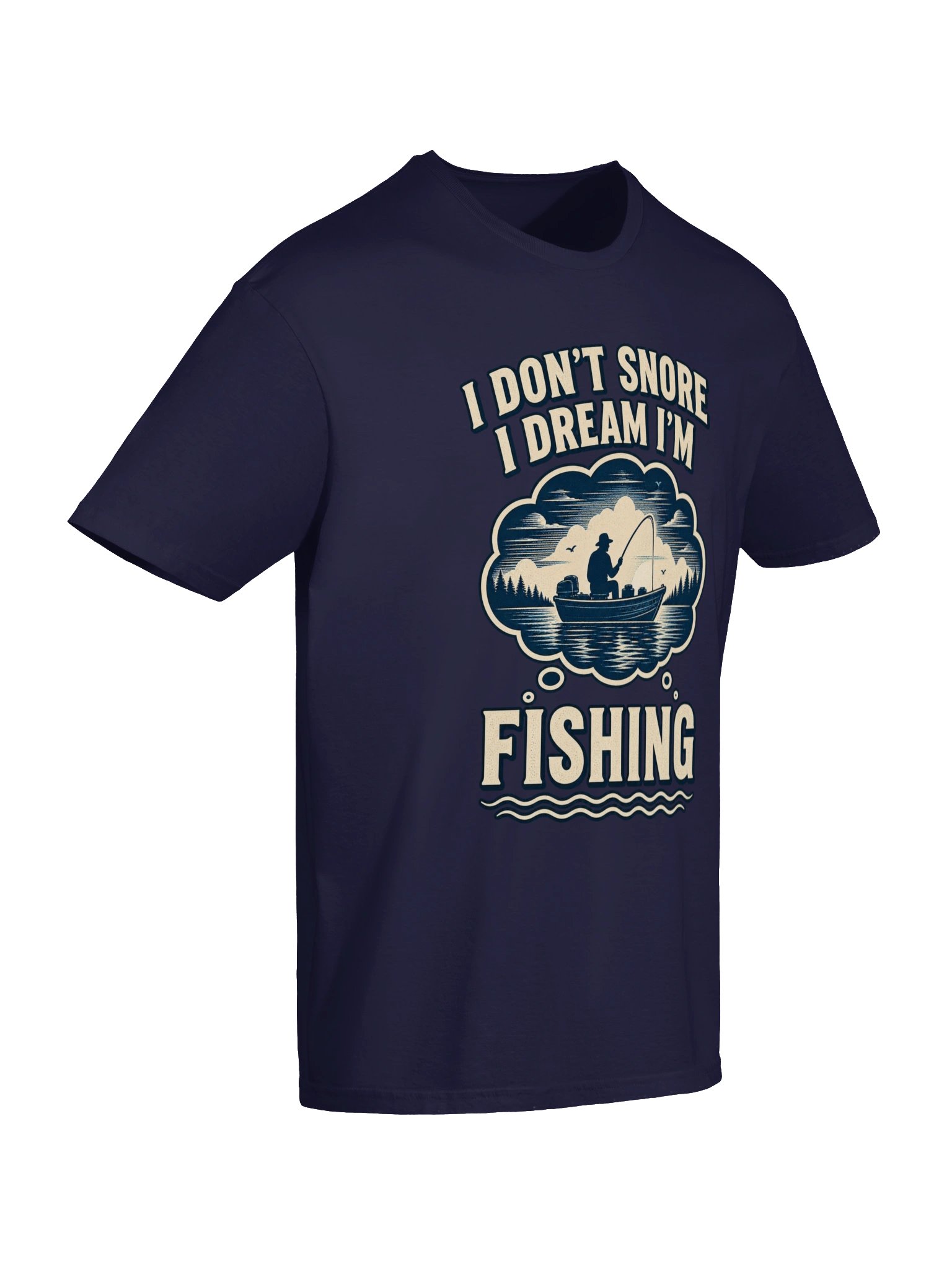 I Don't Snore I Dream I'm Fishing T-shirt product image (16)