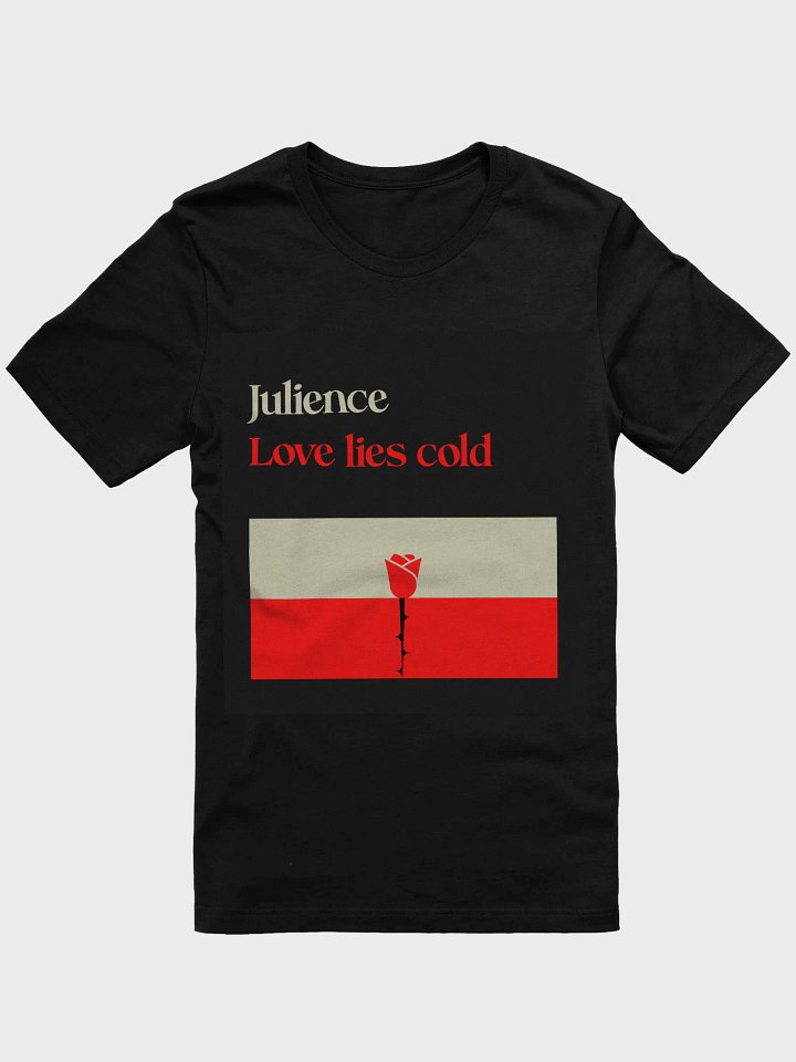 Love Lies Cold ~ Julience ~ Graphic T-Shirt product image (1)