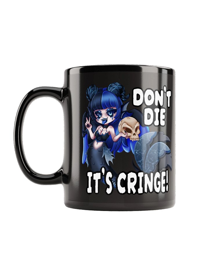Don't Die! (It's Cringe!) product image (2)