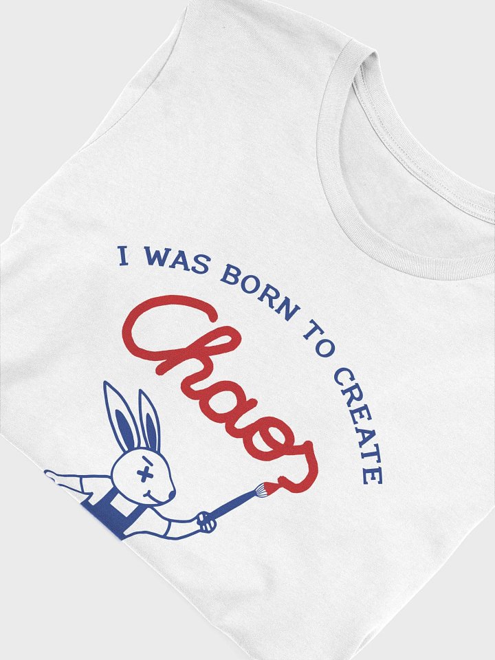 I WAS BORN TO CREATE... CHAOS product image (2)