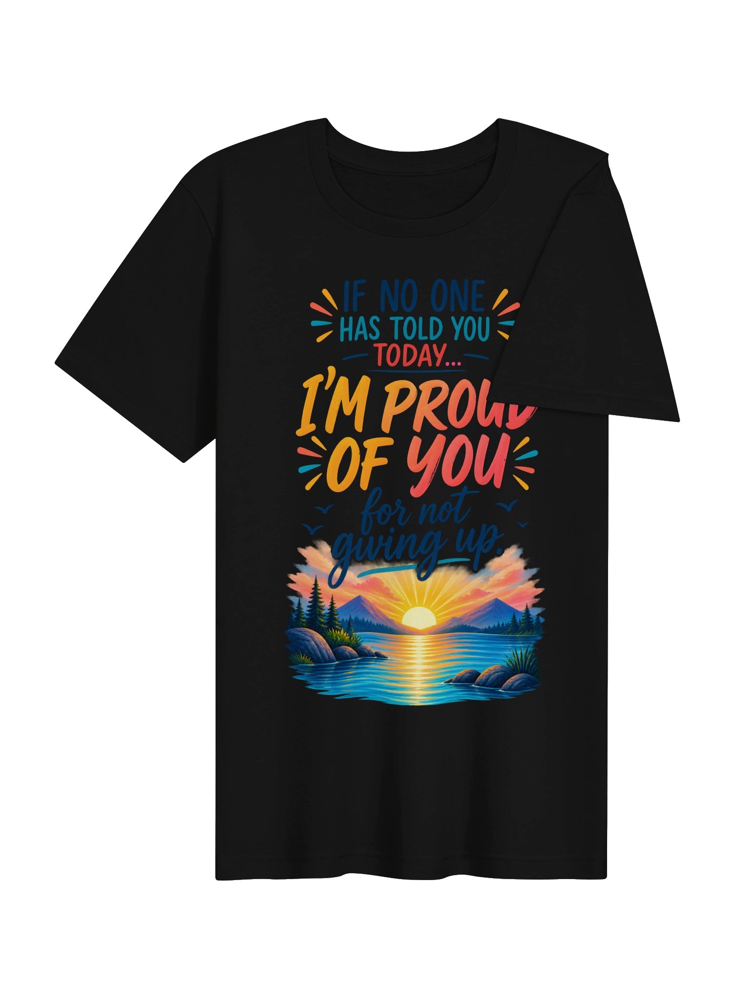 I'm Proud of You for Not Giving Up T-Shirt product image (4)