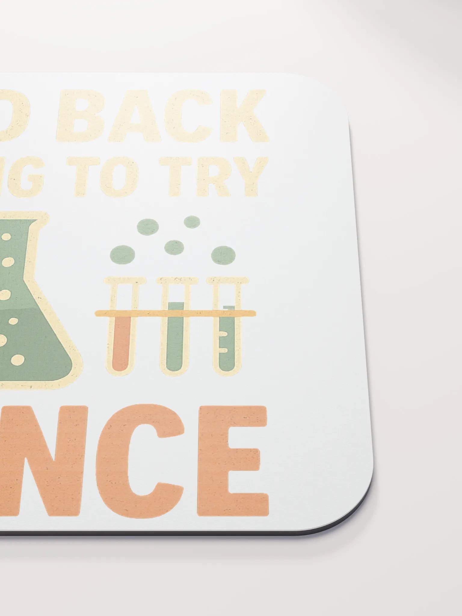 Mouse Pad – Stand Back I’m Going to Try Science product image (5)
