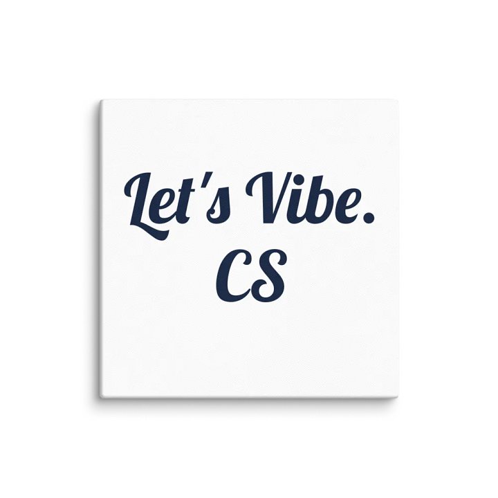 Let's Vibe. CS 12"x12" Wall Art product image (1)