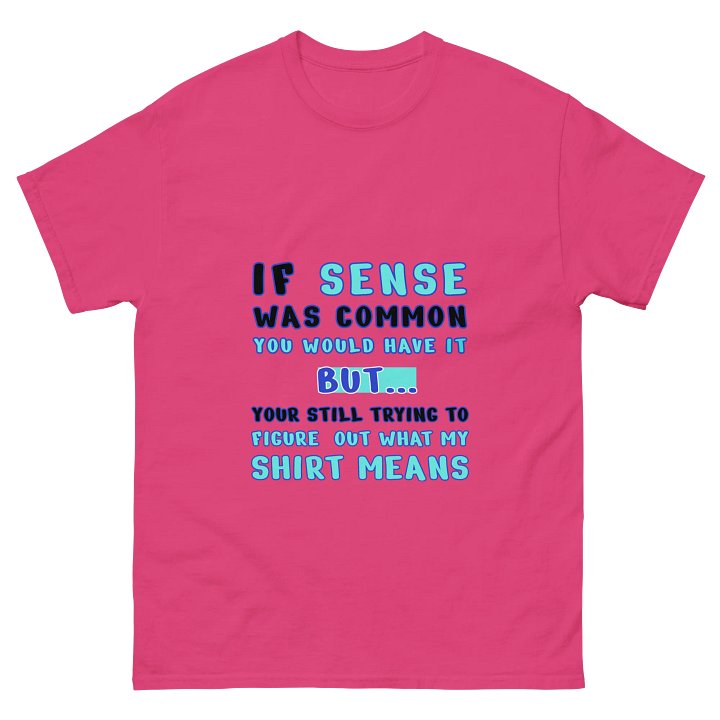 UNISEX ‘If sense 🧠 was common’ Tee product image (10)