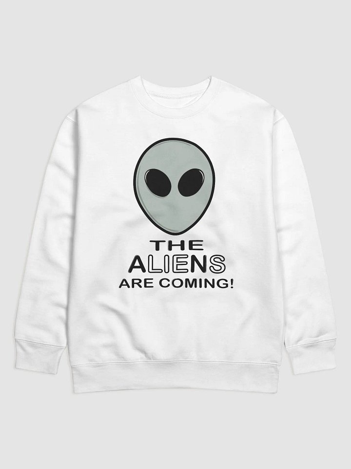 The Aliens Are Coming! - Cotton Heritage Premium Sweatshirt product image (1)