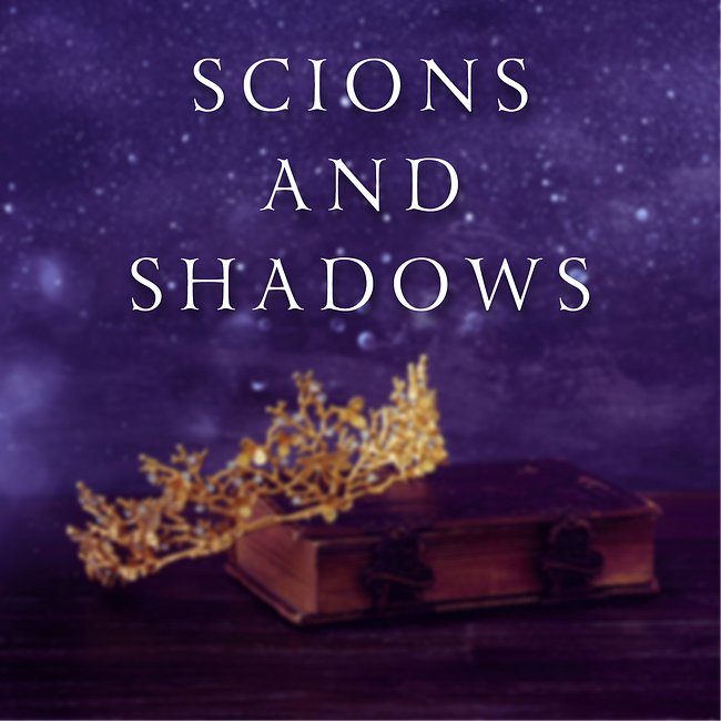 Scions and Shadows series 