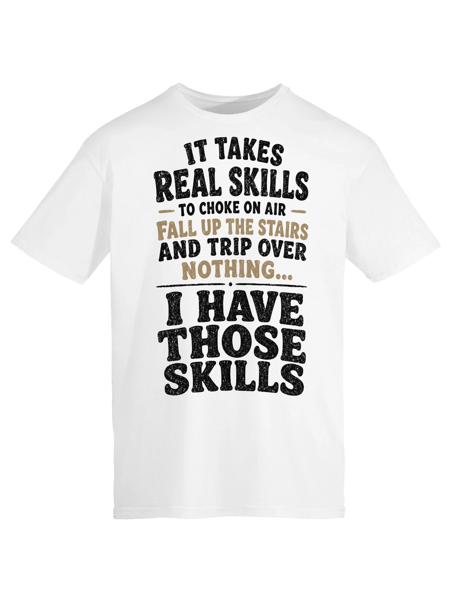 I Have Those Skills Funny Clumsy T-Shirt product image (5)