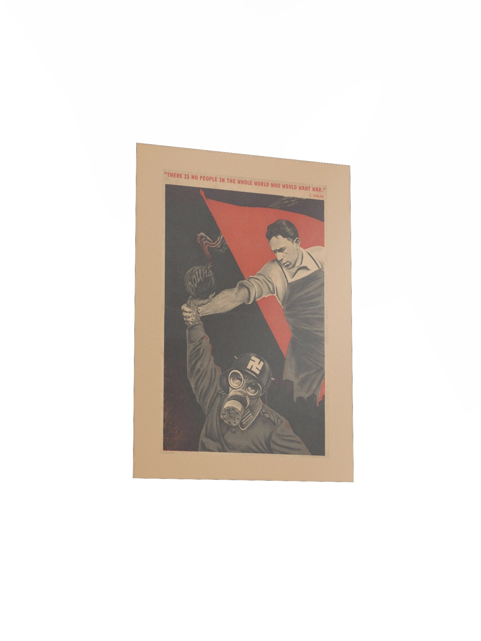 There is no people in the whole world who would want war Poster (small) product image (3)