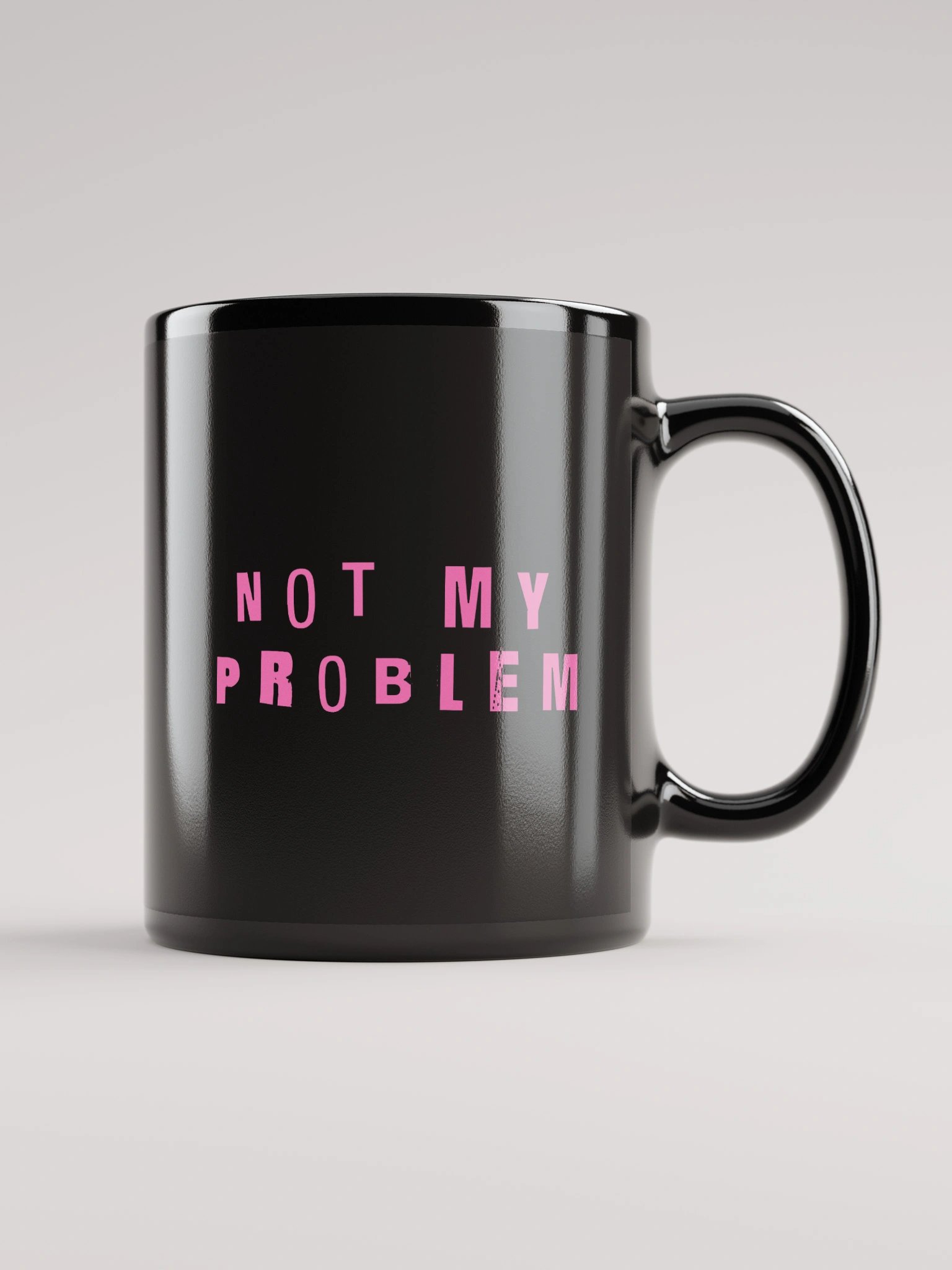 not my problem mug product image (1)