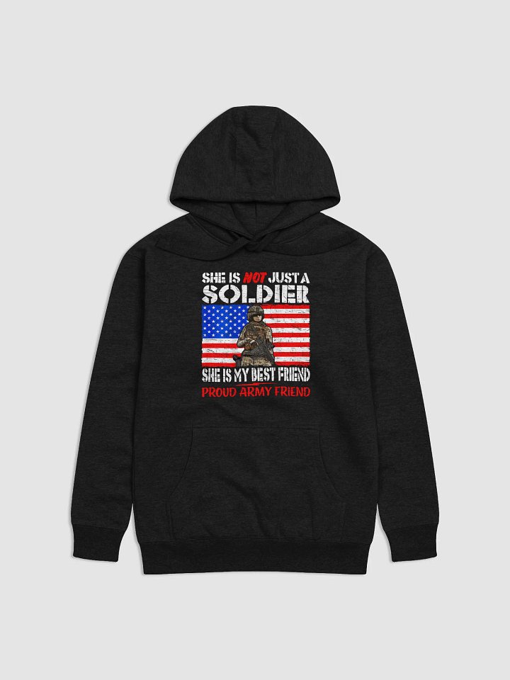 She Is Not Just a Soldier She Is My Best Friend - Adult Hoodie product image (1)