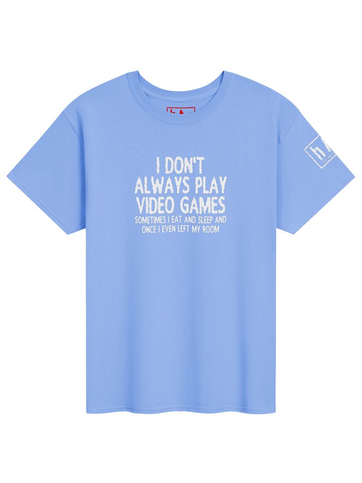 I don't always play video games - Tee product image (1)