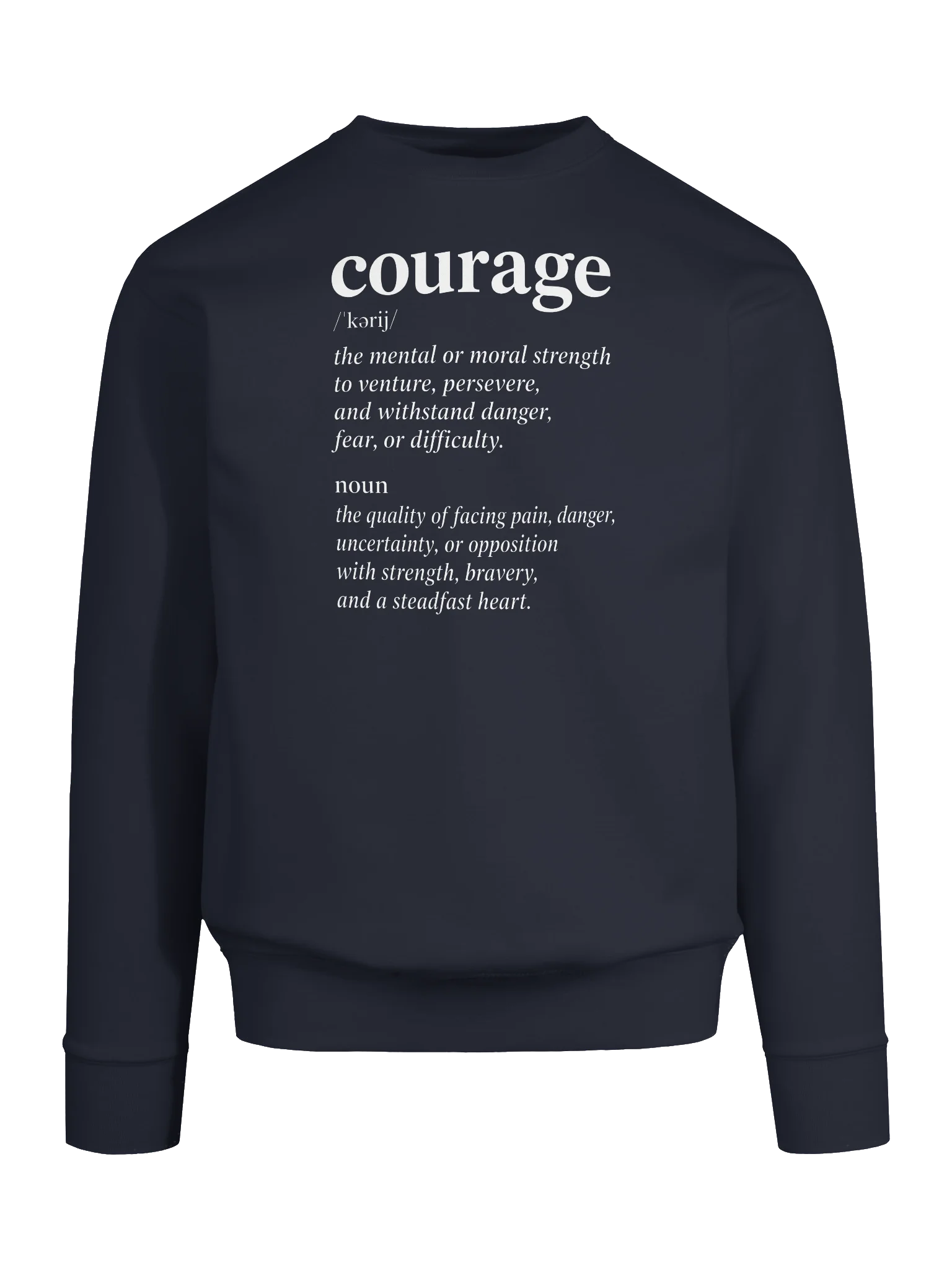 COURAGE Graphic Sweatshirt | Strength, Bravery And Perseverance. Inspirational Streetwear product image (79)