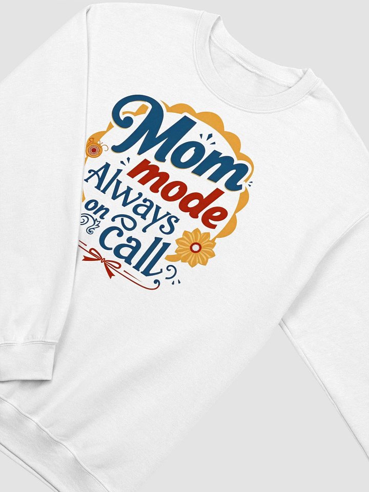 Mom Mode Always On Call Crewneck Sweatshirt product image (15)