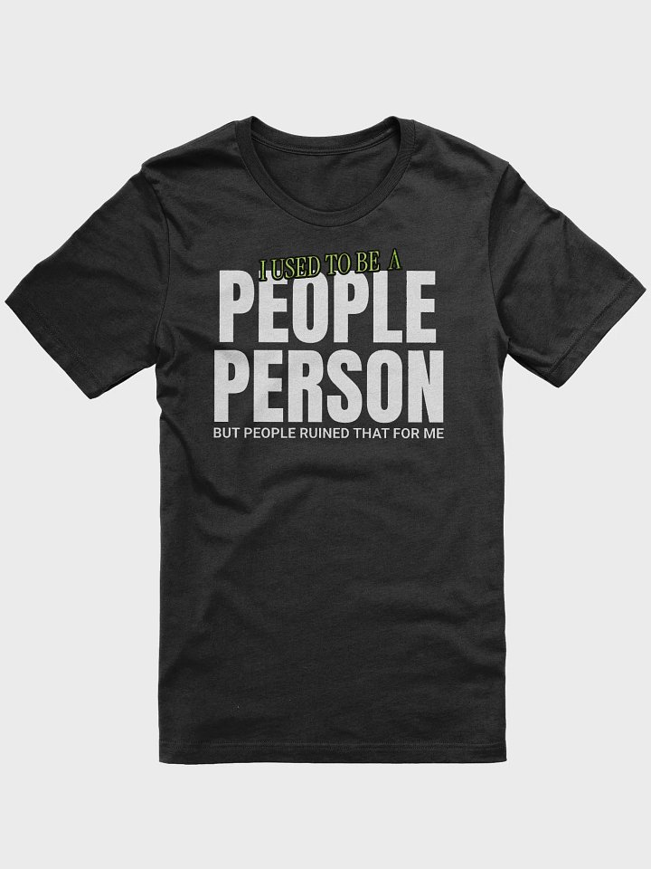 I Used to Be A... Unisex T-Shirt product image (1)