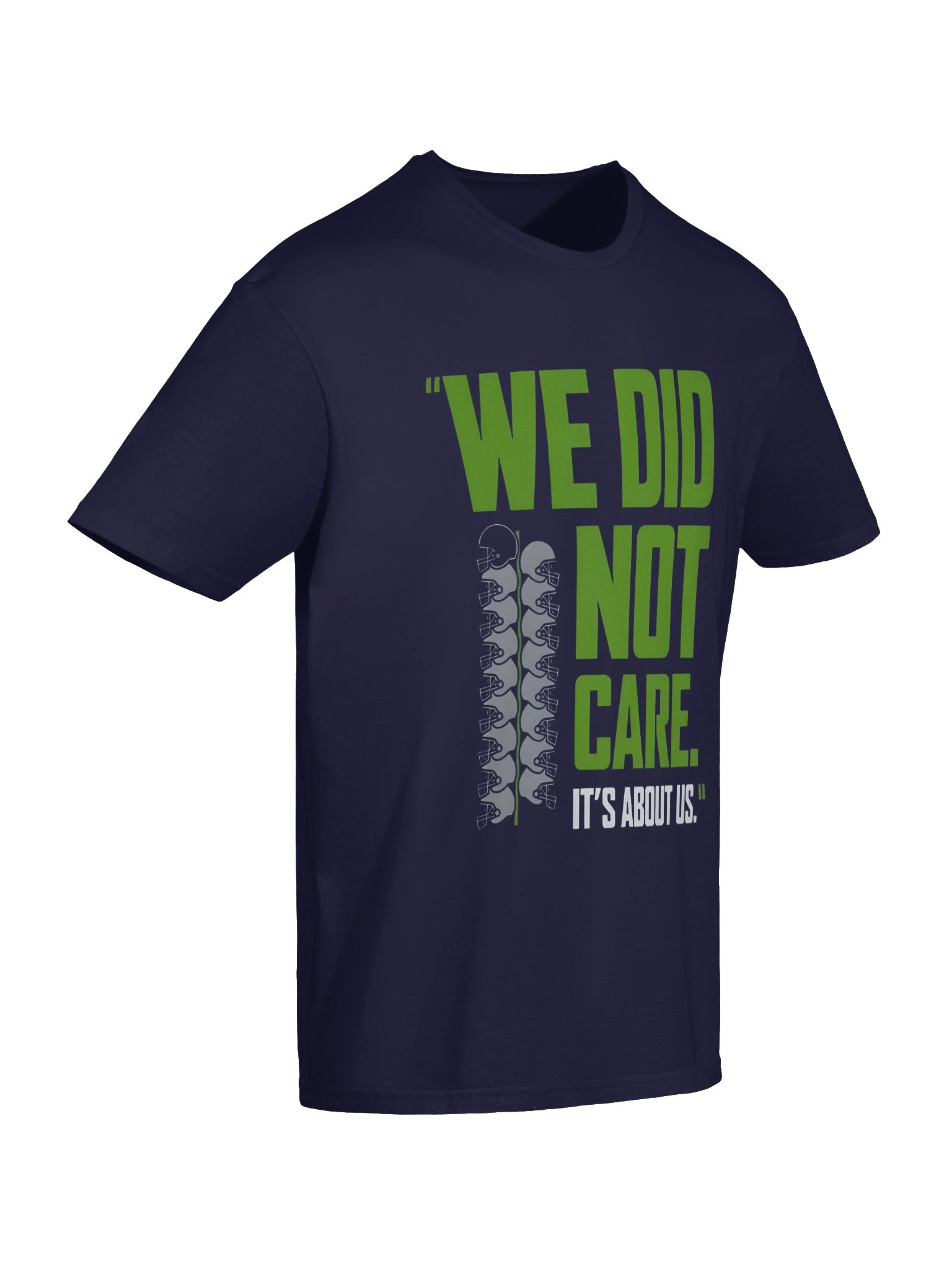 We Did Not Care, It’s About Us – Seattle Seahawks Lumen Field Statement T-shirt product image (7)