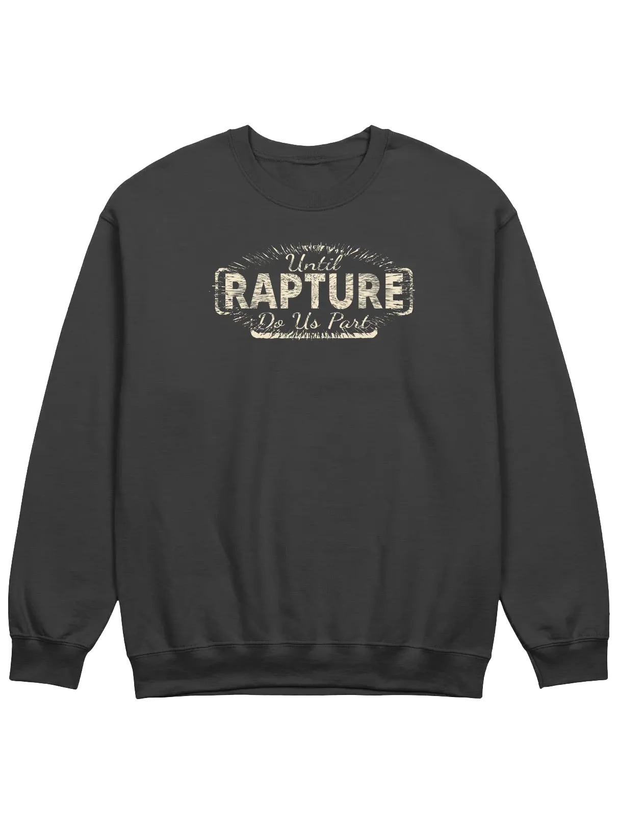Until Rapture Do Us Part Sweatshirt product image (5)