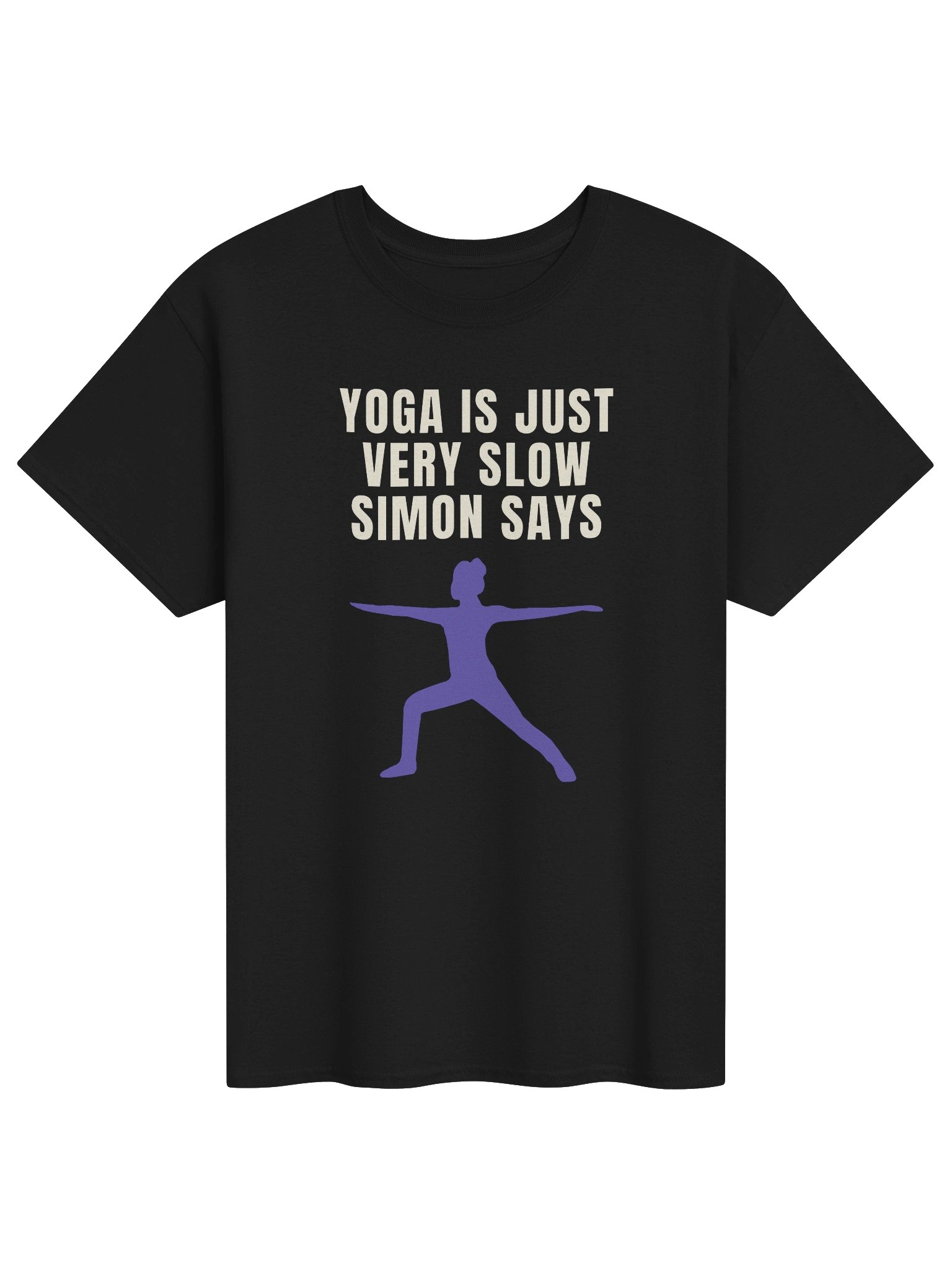 The YOGA IS JUST VERY SLOW SIMON SAYS T-Shirt product image (1)