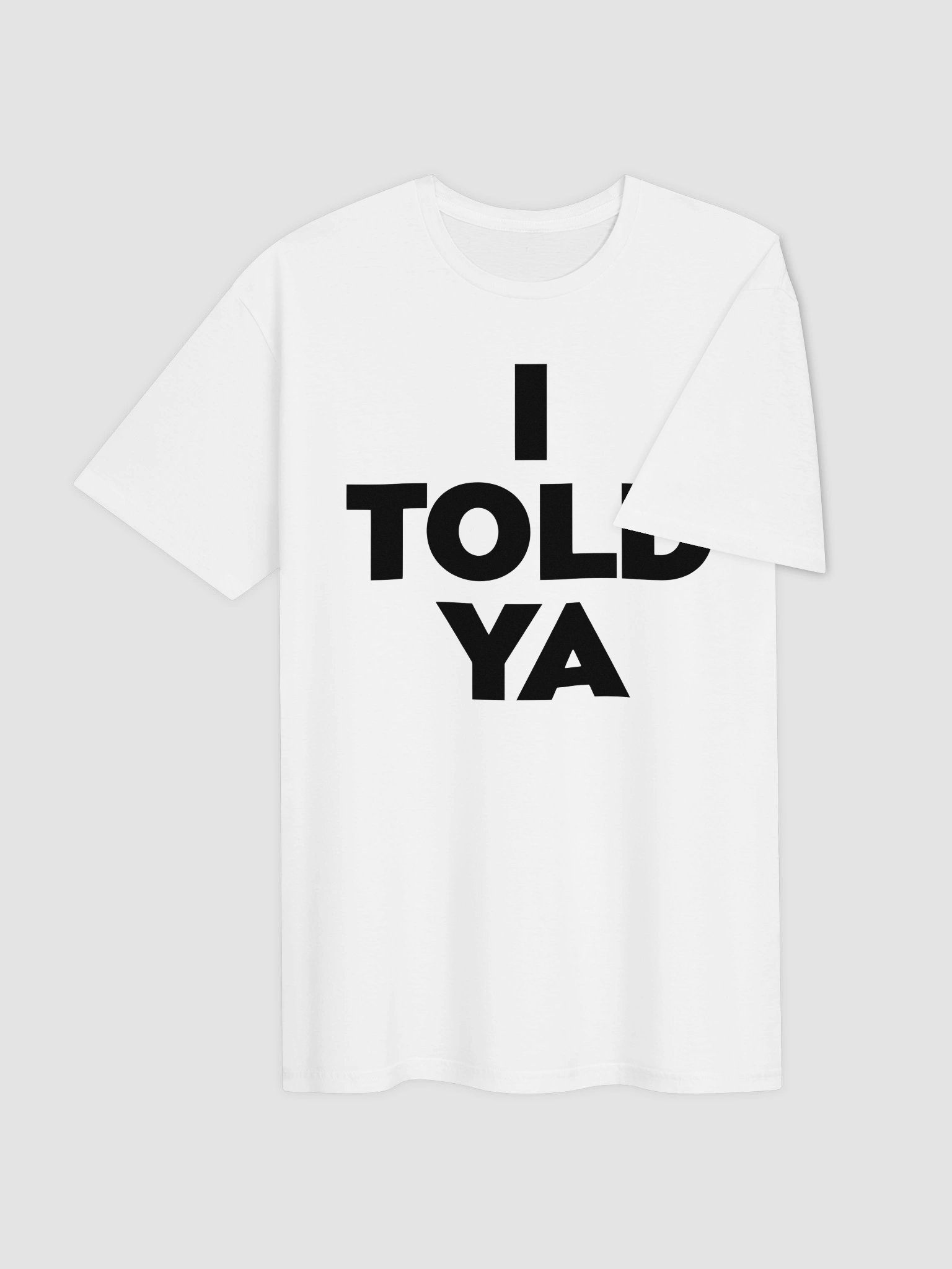 I Told Ya T Shirt Kennedy product image (4)