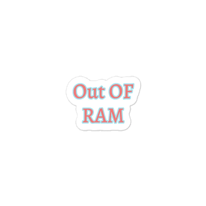 Out OF Ram. Meme Sticker product image (1)